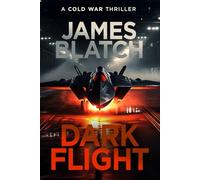 Dark Flight: a Cold War military aviation thriller