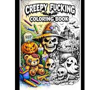 Dark Funny Monsters Coloring Book: A creepy and humorous coloring book with monsters, strange creatures and dark fun illustrations