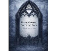 Dark Gothic Coloring Book: Coloring Book for Adults