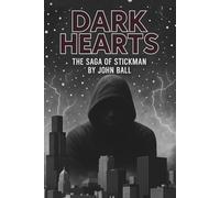 Dark Hearts: The Saga of Stickman