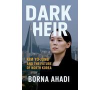 Dark Heir: Kim Yo-jong and the Future of North Korea