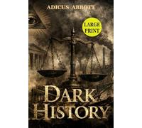Dark History (Large Print): The Ultimate American History Buff Trivia and Fun Facts Challenge Exploring the Strange, Unusual, and Forgotten Dark Side of America