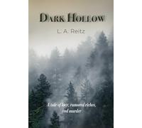 Dark Hollow: A tale of love, rumored riches, and murder