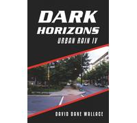 DARK HORIZONS: URBAN RAIN IV