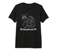 Dark Humor Black Cat Non è la Tua buona Fortuna Maglietta Premium