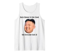 Dark Humor - Maglietta divertente Kim Jong Un Corea del Nord Canotta