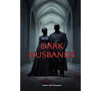 Dark Husbands: 100 True Stories of Men Who Hid Terrible Crimes at Home