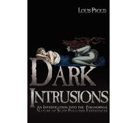 Dark Intrusions: An Investigation into the Paranormal Nature of Sleep Para...