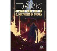 Dark Investment. El multiverso en guerra: 43