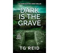 Dark is the Grave: A DCI Bone Scottish Crime Thriller
