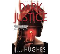 Dark Justice: A Crime Thriller: 1