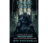 DARK KING (THE EVER HERO SAGA): Mystic, Sword and Sorcery, Action Adventure Series