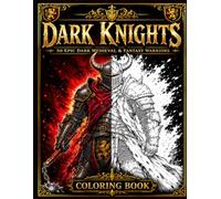 DARK KNIGHTS: 50 Epic Dark Medieval & Fantasy Warriors | Single-Sided Bold Line Art Coloring Book
