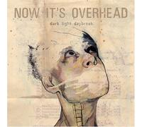 Dark Light Daybreak by Now It's Overhead [Music CD]