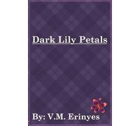 Dark Lily Petals: Dark Poetry