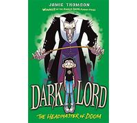 Dark Lord: Headmaster of Doom : Book 4