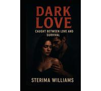 Dark love: Caught Between Love and Survial