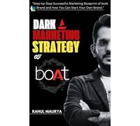 DARK MARKETING STRATEGY of boAt: "Step-by-step successful Marketing Blueprint of boAt brand and how you can start your own Brand."