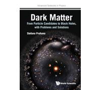 DARK MATTER: FR PARTICLE CANDID BLACK HOLES, WITH PROB & SOL: 0