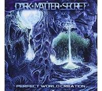 Dark Matter Secret - Perfect Woorld Creation