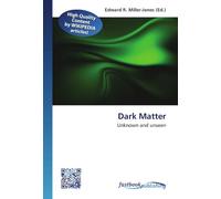 Dark Matter: Unknown and unseen
