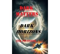 Dark Matters-Dark Horizons