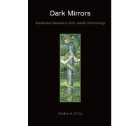 Dark Mirrors: Azazel and Satanael in Early Jewish Demonology