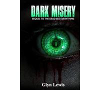 Dark Misery: Sequel To The Dead See Everything