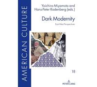 Dark Modernity: East-West Perspectives: 18