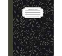 Dark Navy and Green Botanical Leaf Composition Book: Moody Foliage Journal: Elegant Dark Academia Aesthetic Notebook for College Students, Teen Girls, and Office Work | 120 College Ruled Pages, 7.5 x 9.25 in