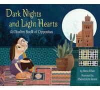 Dark Nights and Light Hearts: A Muslim Book of Opposites