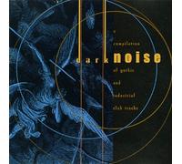 Dark Noise - A Compilation of Gothic and Industrial Club Tracks