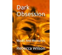 Dark Obsession: Masks And Memories: 3