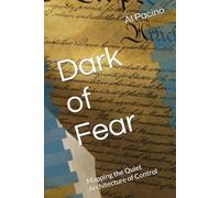 Dark of Fear: Mapping the Quiet Architecture of Control
