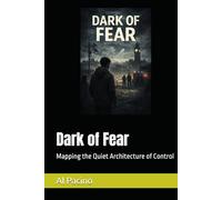 Dark of Fear: Mapping the Quiet Architecture of Control