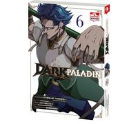 Dark Paladin 06: Begleite Kai bei seinem Kampf gegen das Schicksal - Epischer Must-Read Manga voller Fantasy und Action: 6