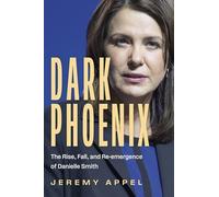 Dark Phoenix: The Rise, Fall, and Re-emergence of Danielle Smith