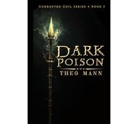 Dark Poison: A Young Adult Dystopian Epic Fantasy Action Adventure: 3
