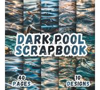 Dark Pool Scrapbook: 10 Deep Blue Water Designs, 8.5 x 8.5 Inch, 40 Pages, Double-Sided Scrapbook Paper for Crafting, Origami, Mixed Media, Junk ... Card Making, Decoupage and Scrapbooking