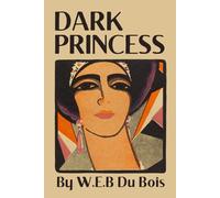Dark Princess: A Romance (Illustrated)