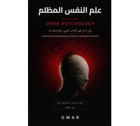 DARK PSYCHOLOGY: Understanding Manipulation and Protecting the Mind