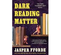 Dark Reading Matter: The Last Thursday Next Novel: 8