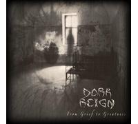 Dark Reign - From Grief To Greatness