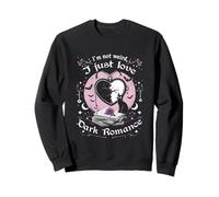 Dark Romance Booktok I'm Not Weird I Just Love Dark Romance Felpa