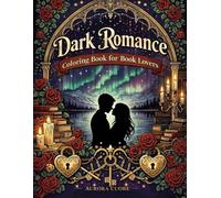 Dark Romance Coloring Book for Book Lovers: Gothic Aesthetic Scenes of Roses, Libraries, and Candlelit Nights
