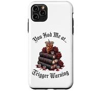 Dark Romance Merch,You Had Me At Trigger Warning Book Club Custodia per iPhone 11 Pro Max