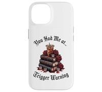Dark Romance Merch,You Had Me At Trigger Warning Book Club Custodia per iPhone 14