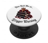 Dark Romance Merch,You Had Me At Trigger Warning Book Club PopSockets PopGrip Adesivo