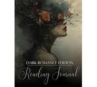 Dark Romance Reader Journal: 125 Page Reading Companion with Monthly Review Pages, Book Tracking Sections and Dark Reading Challenges