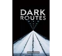 Dark Routes: 100 True Stories of GPS Paths Into Danger